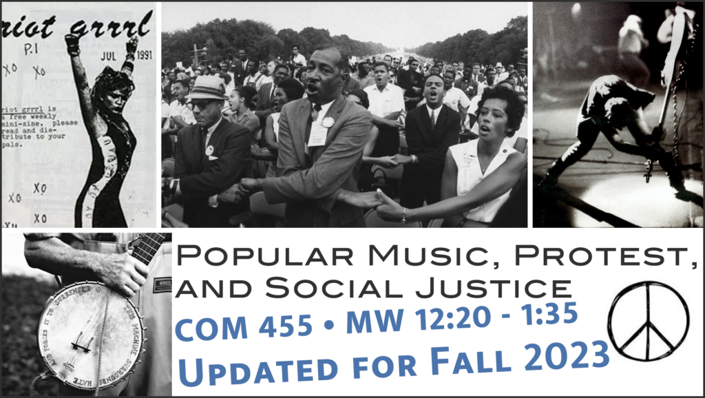 Graphic for COM 455 depicting a collage containing a Ruit Grrl Zine cover, civil right protesters holding hands, Peter Seeger's banjo, and Clash bassist Paul Simonon smashing is guitar.